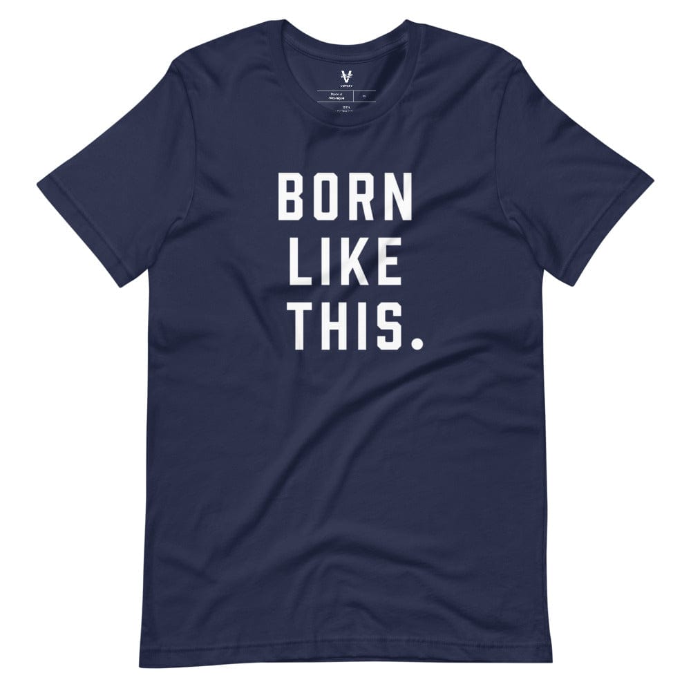 Born Like This - Unisex Short Sleeve Tee